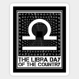 THE LIBRA DAY OF THE COUNTRY Magnet